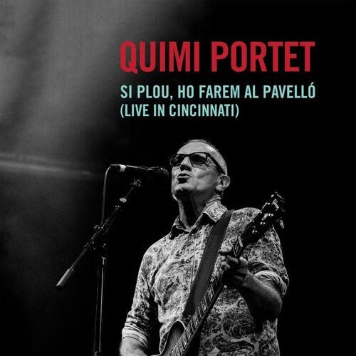 Quimi Portet: Si Plou, Ho Farem Al Pavello (Live In Cincinnati) - COMPACT DISCS