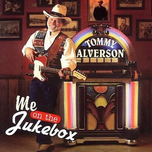 Tommy Alverson: Me On The Jukebox - COMPACT DISCS