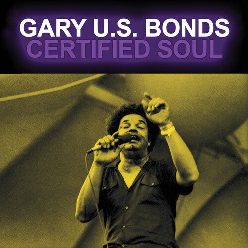 Gary U.S. Bonds: Certified Soul - COMPACT DISCS