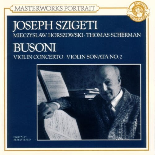 Busoni / Szigeti: Violin Sonata Violin - COMPACT DISCS