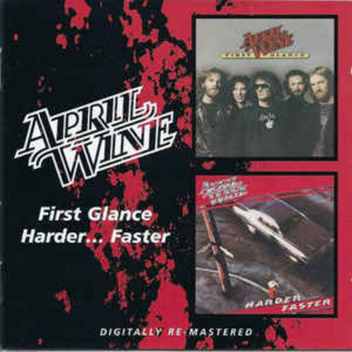 April Wine: First Glance / Harder... Faster - COMPACT DISCS