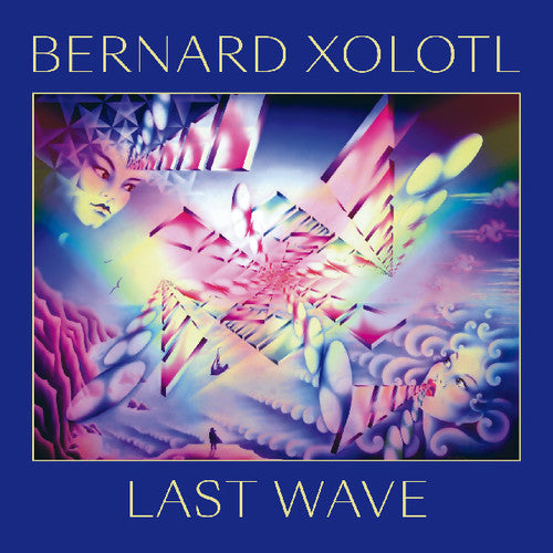 Bernard Xolotl: Last Wave - VINYL LP