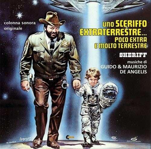 Uno Sceriffo Extraterrestre Poco Extra / O.S.T.: Uno Sceriffo Extraterrestre Poco Extra E Molto (The Sheriff and the Satellite Kid) (Original Soundtrack) - COMPACT DISCS