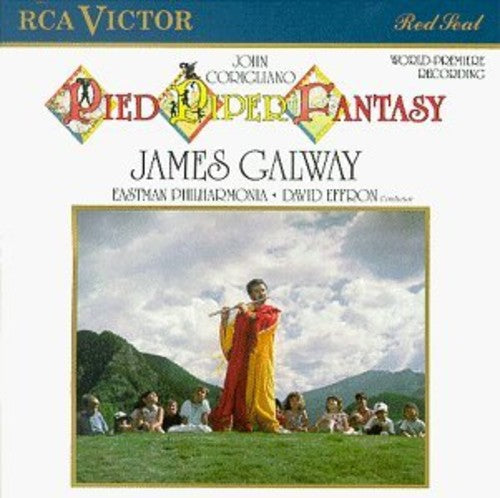Corigliano / Effron / Eastman Phil / Galway: Pied Piper Fantasy - COMPACT DISCS