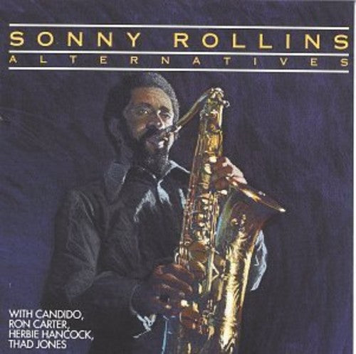 Rollins, Sonny / Rollins, Sonny: Alternatives - COMPACT DISCS