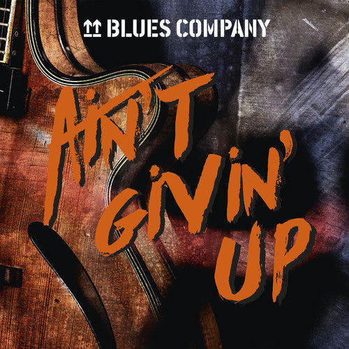 Blues Company: Ain't Givin' Up - COMPACT DISCS