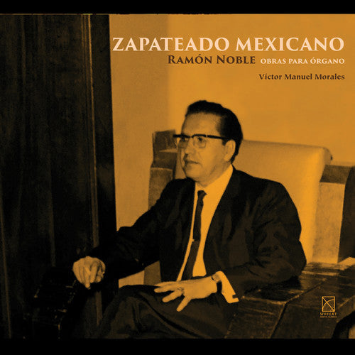 Noble / Morales: Zapateado Mexicano - COMPACT DISCS