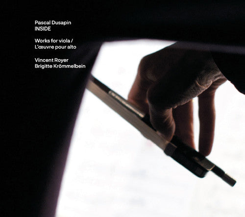 Dusapin: Inside / Works for Viola - COMPACT DISCS
