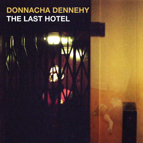Dennehy / Crash Ensemble / Murfi: Last Hotel - COMPACT DISCS
