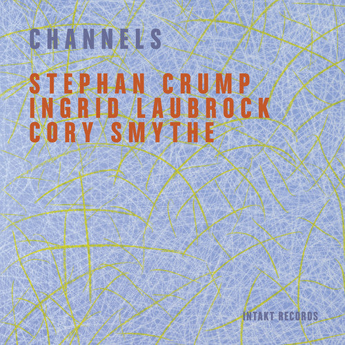 Crump, Stephan / Laubrock, Ingrid: Channels - COMPACT DISCS