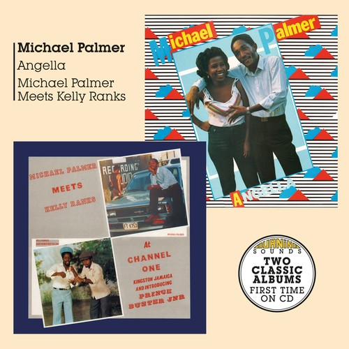 Michael Palmer: Angella + Meets Kelly Ranks At Channel One - COMPACT DISCS