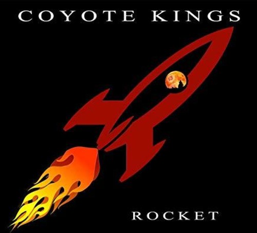 Coyote Kings: Rocket - COMPACT DISCS