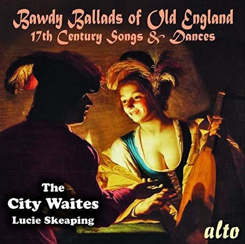 The City Waites & Lucie Skeaping: Bawdy Ballads of Old England - 17th Century Songs & Dances - COMPACT DISCS