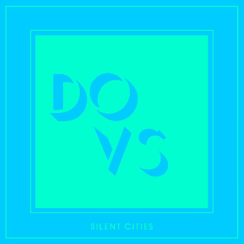 Dovs: Silent Cities - VINYL LP