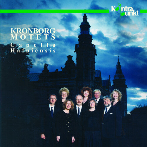 Capella Hafniensis: Kronborg Motets - COMPACT DISCS