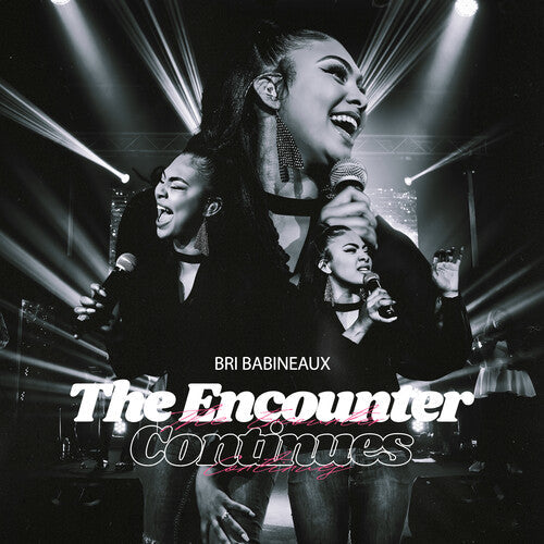 Briana ) Bri ( Babineaux: The Encounter Continues (Live) - COMPACT DISCS
