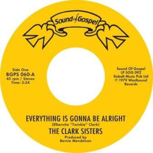 Clark Sisters / Cj & Co: Everything Is Gonna Be Alright / You Brought The Sunshine (Into MyLife) - 7-INCH SINGLE