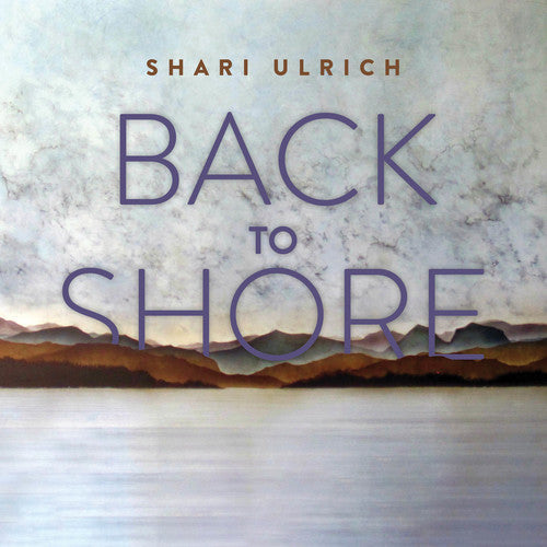 Shari Ulrich: Back To Shore - COMPACT DISCS