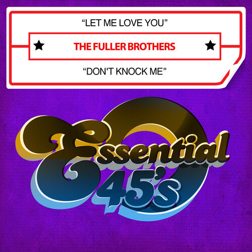 Fuller Brothers: Let Me Love You / Don't Knock Me (Digital 45) - COMPACT DISCS