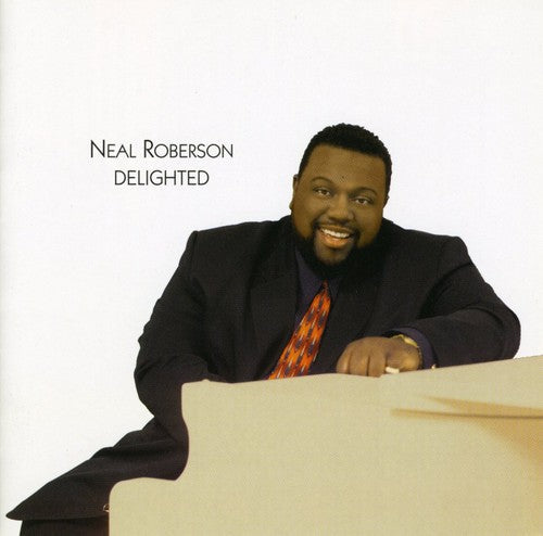 Neal Roberson: Delighted - COMPACT DISCS