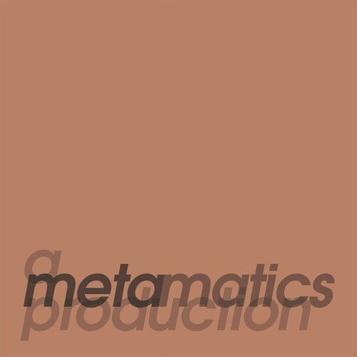 Meta-Matics: A Metamatics Production - VINYL LP