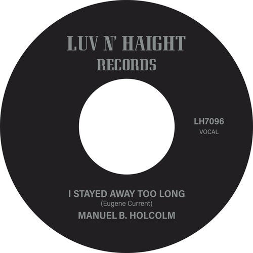 Manuel B. Holcolm: I Stayed Away Too Long / Kick Out (Instrumental) - 7-INCH SINGLE