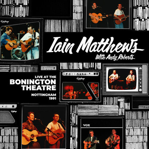 Matthews, Ian / Roberts, Andy: Live At The Bonington Theatre: Nottingham 1991 - COMPACT DISCS