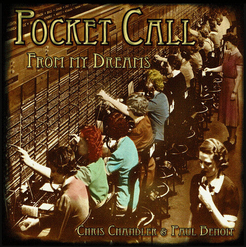 Chandler, Chris / Benoit, Paul: Pocket Call From My Dreams - COMPACT DISCS
