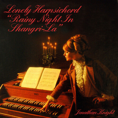 Jonathan Knight: Lonely Harpsichord Rainy Night In Shangri-la - COMPACT DISCS