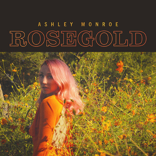 Ashley Monroe: Rosegold - COMPACT DISCS