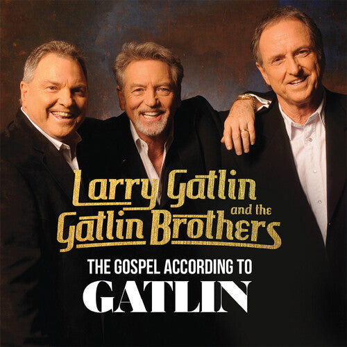 Gatlin, Larry / Gatlin Brothers: The Gospel According To Gatlin - COMPACT DISCS