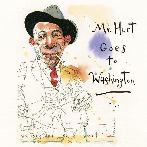 Mississippi John Hurt: Mr. Hurt Goes To Washington - COMPACT DISCS