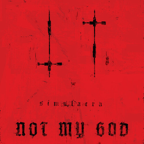 Not My God: Simulacra - COMPACT DISCS
