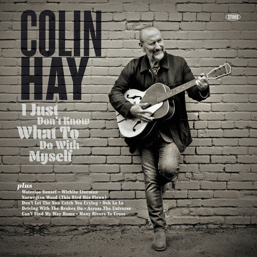 Colin Hay: I Just Don't Know What To Do With Myself - COMPACT DISCS