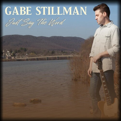 Gabe Stillman: Just Say The Word - COMPACT DISCS
