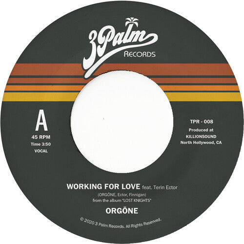 Orgone: Working For Love b/w Dreamer - 7-INCH SINGLE