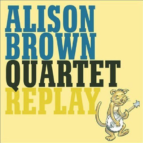 Alison Brown: Replay - COMPACT DISCS