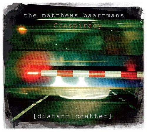 Matthews Baartmans Conspiracy: Distant Chatter - COMPACT DISCS