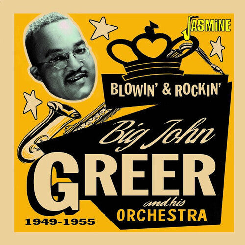 Big John Greer: Blowin' & Rockin' 1949-1955 - COMPACT DISCS