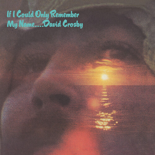 David Crosby: If I Could Only Remember My Name (50th Anniversary Edition) - VINYL LP