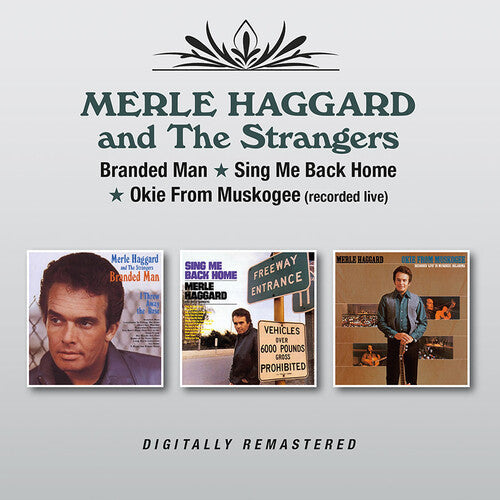 Merle Haggard & the Strangers: Branded Man / Sing Me Back Home / Okie From Muskogee (Live) - COMPACT DISCS