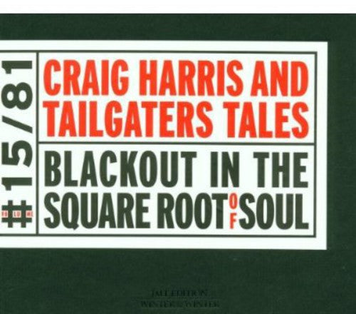 Craig Harris & Tailgaters Tales: Blackout in the Square Root of Soul - COMPACT DISCS