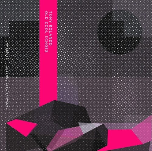 Tony Rolando: Old Cool Echoes - CASSETTES