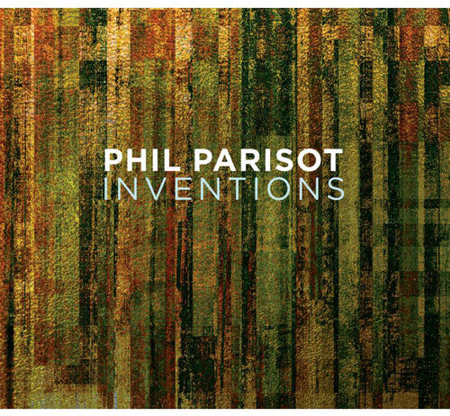 Phil Parisot: Inventions - COMPACT DISCS