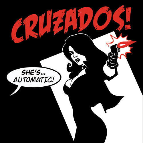 The Cruzados: She's Automatic - COMPACT DISCS
