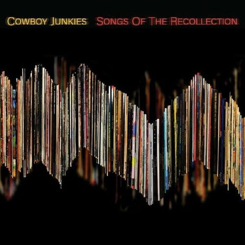 Cowboy Junkies: Songs Of The Recollection - VINYL LP
