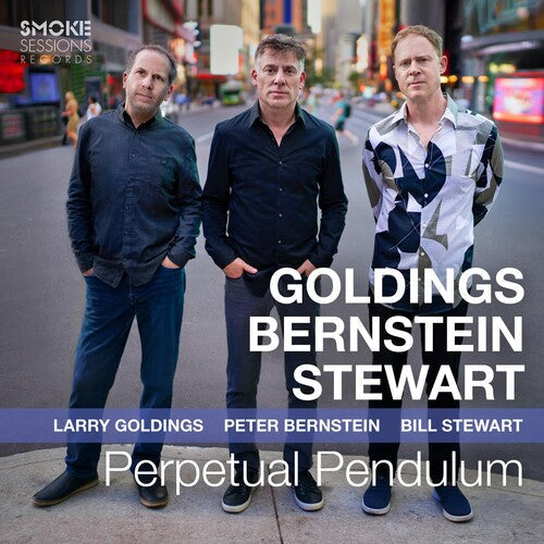 Goldings, Larry / Bernstein, Peter / Stewart, Bill: Perpetual Pendulum - COMPACT DISCS