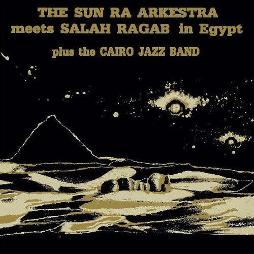 Sun Ra: The Sun Ra Arkestra Meets Salah Ragab in Egypt - COMPACT DISCS