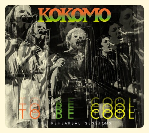 Kokomo: To Be Cool: Rehearsal Sessions - COMPACT DISCS