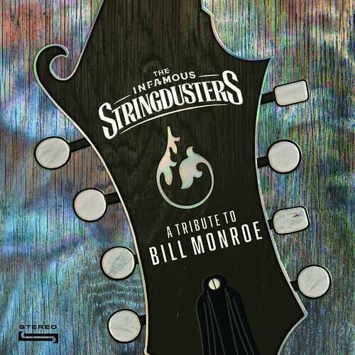 Infamous Stringdusters: A Tribute To Bill Monroe - COMPACT DISCS